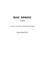 9781440454264-1440454264-Disc Shmisc: A More Accurate Model Of Back Pain