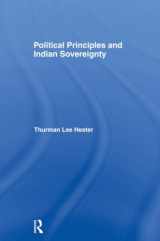 9781138978843-1138978841-Political Principles and Indian Sovereignty (Native Americans: Interdisciplinary Perspectives)
