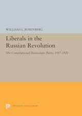 9780691655352-0691655359-Liberals in the Russian Revolution: The Constitutional Democratic Party, 1917-1921 (Princeton Legacy Library, 5503)