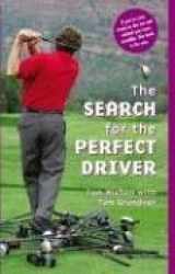 9781587263118-1587263114-The Search for the Perfect Driver