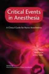 9780970027993-0970027990-Critical Events in Anesthesia: A Clinical Guide for Nurse Anesthetists