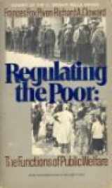 9780394717432-0394717430-Regulating The Poor: The Functions Of Public Welfare