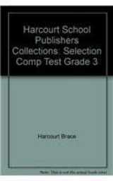 9780153128349-0153128348-Harcourt School Publishers Collections: Selection Comprehension Tests, Grade 3