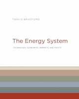 9780262037525-0262037521-The Energy System: Technology, Economics, Markets, and Policy (Mit Press)