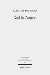 9783161564703-3161564707-God in Context: Selected Essays on Society and Religion in the Early Middle East (Forschungen Zum Alten Testament)