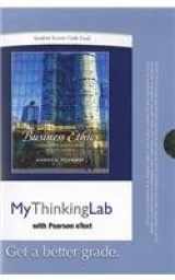 9780205214167-0205214169-MyThinkingLab with Pearson eText -- Standalone Access Card -- for Business Ethics (7th Edition)
