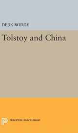 9780691653440-0691653445-Tolstoy and China (Princeton Legacy Library, 2385)