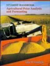 9780471304463-0471304468-Agricultural Price Analysis and Forecasting, Student Handbook