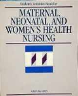 9780874343601-0874343607-Student's Activities Book for Maternal, Neonatal, and Women's Health Nursing