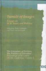 9789051837797-9051837798-Tumult of Images: Essays on Yeats and Politics (D Q R Studies in Literature)