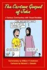 9780879462734-0879462736-The Cartoon Gospel of John: A Serious Commentary with Visual Parables