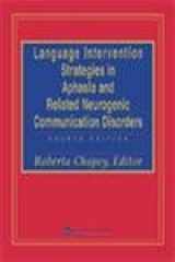 9780781721332-0781721334-Language Intervention Strategies in Aphasia and Related Neurogenic Communication Disorders