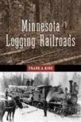 9780816640843-081664084X-Minnesota Logging Railroads (Fesler-Lampert Minnesota Heritage)