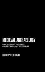 9780415234627-041523462X-Medieval Archaeology: Understanding Traditions and Contemporary Approaches