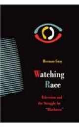 9780816622504-0816622507-Watching Race: Television and the Struggle for Blackness