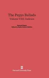 9780674334540-067433454X-The Pepys Ballads, Volume 8: Indexes