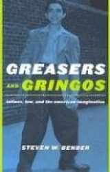 9780814798874-081479887X-Greasers and Gringos: Latinos, Law, and the American Imagination (Critical America, 8)