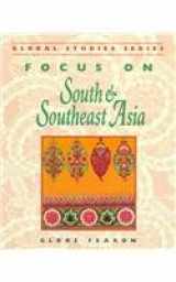 9780835919418-0835919412-Focus on South and Southeast Asia (Global Studies Series)