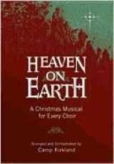 9780834178991-0834178990-Heaven on Earth: A Christmas Musical for Every Choir