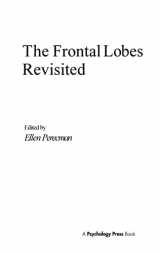 9780805802887-0805802886-The Frontal Lobes Revisited (Institute for Research in Behavioral Neuroscience Series)