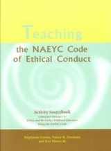 9781928896531-1928896537-Teaching the NAEYC Code of Ethical Conduct 2005: Activity Sourcebook
