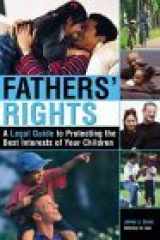 9781572483750-157248375X-Fathers' Rights: A Legal Guide to Protecting the Best Interests of Your Children