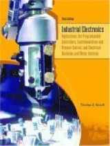 9780130602411-0130602418-Industrial Electronics: Applications for Programmable Controllers, Instrumentation and Process Control, and Electrical Machines and Motor Controls