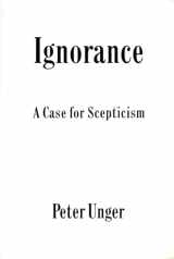 9780198244172-0198244177-Ignorance: A Case for Scepticism (Clarendon Library of Logic and Philosophy)