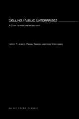 9780262600620-0262600625-Selling Public Enterprises: A Cost-Benefit Methodology (MIT Press Classics)
