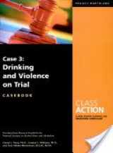 9781568389202-1568389205-Class Action Drinking and Violence Casebook
