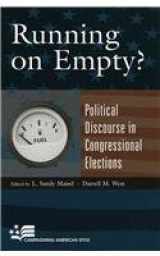 9780742530768-0742530760-Running On Empty?: Political Discourse in Congressional Elections (Campaigning American Style)