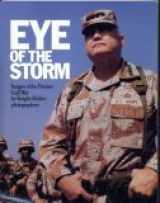 9780937247228-0937247227-Eye of the Storm - Images of the Persian Gulf War