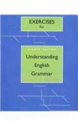 9780205700479-0205700470-Exercise Book for Understanding English Grammar Value Package (includes Understanding English Grammar) (8th Edition)