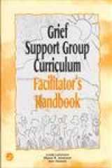9781583910962-1583910964-Grief Support Group Curriculum : Facilitator's Handbook