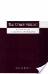 9781557530318-1557530319-Other Writing: Postcolonial Essays in Latin America's Writing Culture