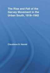 9780415956192-0415956196-The Rise and Fall of the Garvey Movement in the Urban South, 1918-1942 (Studies in African American History and Culture)