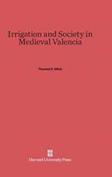 9780674281790-0674281799-Irrigation and Society in Medieval Valencia