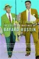 9781573441742-1573441740-Time on Two Crosses: The Collected Writings of Bayard Rustin