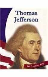 9780736810357-0736810358-Thomas Jefferson Let Freedom Ring (American Revolution Biographies)