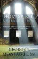 9781593251284-1593251289-Holy Spirit, Make Your Home in Me: Biblical Meditations on Receiving the Gift of the Spirit