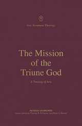 9781433574115-143357411X-The Mission of the Triune God: A Theology of Acts (New Testament Theology)