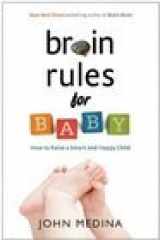 9780979777752-0979777755-Brain Rules for Baby: How to Raise a Smart and Happy Child from Zero to Five