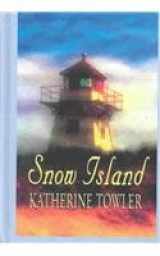 9781574904925-1574904922-Snow Island (Beeler Large Print Series)