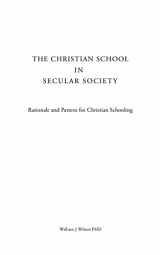 9781607917670-160791767X-The Christian School in Secular Society