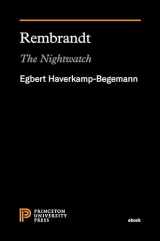 9780691003412-0691003416-Rembrandt: The Nightwatch (Princeton Essays on the Arts)