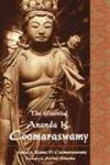 9780941532464-0941532461-The Essential Ananda K. Coomaraswamy (Perennial Philosophy Series)