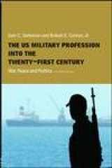 9780415358507-0415358507-The US Military Profession into the 21st Century: War, Peace and Politics (Cass Military Studies)