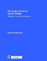 9781138937659-1138937657-The Craft and Art of Scenic Design: Strategies, Concepts, and Resources