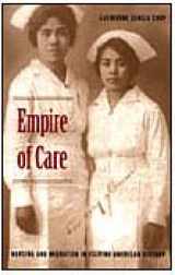 9780822330523-0822330520-Empire of Care: Nursing and Migration in Filipino American History (American Encounters/Global Interactions)