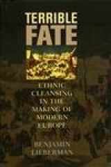 9781566636469-1566636469-Terrible Fate: Ethnic Cleansing in the Making of Modern Europe